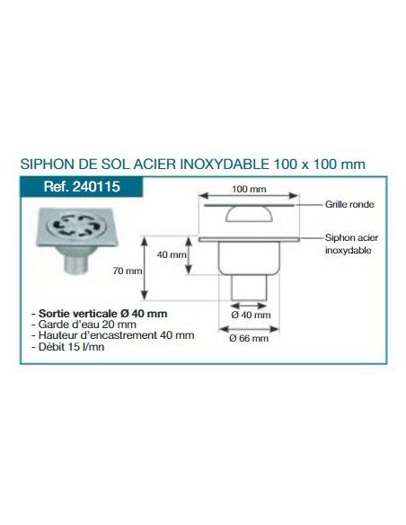 Siphon de sol acier inoxydable 100x100 sortie verticale diam. 40